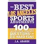 The Best Los Angeles Sports Arguments (The Best Sports Arguments...)