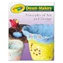 Crayola 99-1253 Crayola Dream-Makers Guide, Grades K-6, Principals of Art and Design, 104 Pgs