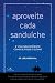 Books : Aproveite Cada Sanduiche (Em Portugues do Brasil)