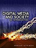 Digital media and society : an introduction