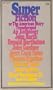 Superfiction, or The American Story Transformed: An Anthology