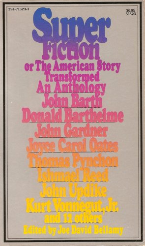 Superfiction, or The American Story Transformed: An Anthology