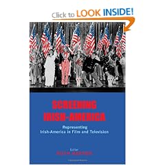 Screening Irish-America: Representing Irish-America in Film and Television
