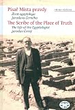 The Scribner in the Place of Truth: The Biography of Egyptologist Jaroslav Cerny (Czech and English Edition)
