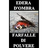 Farfalle di polvere - Italian Editiondi Edera d'Ombra