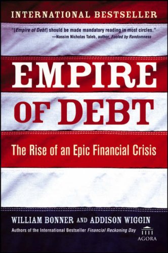 Empire of Debt: The Rise of an Epic Financial Crisis