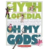 Oh My Gods!: A Look-it-Up Guide to the Gods of Mythology (Mythlopedia)