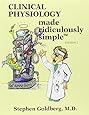 Clinical Physiology Made Ridiculously Simple