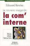 Revue Eyrolles  / Le nouveau visage de la com' interne : Réflexionx, méthodes, guide pour l'action