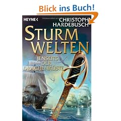Sturmwelten. Jenseits der Drachenk�ste: Roman