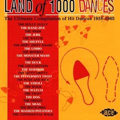 Land of 1000 Dances Vol.1: the Ultimate Compilation of Hit Dances 1958-1965
