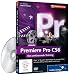 Adobe Premiere Pro CS6 - Das umfassende Training