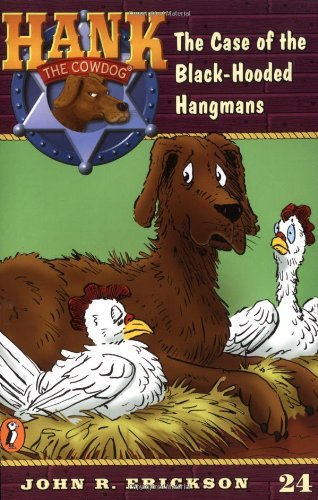 The Case of the Black-Hooded Hangman #24 (Hank the Cowdog)