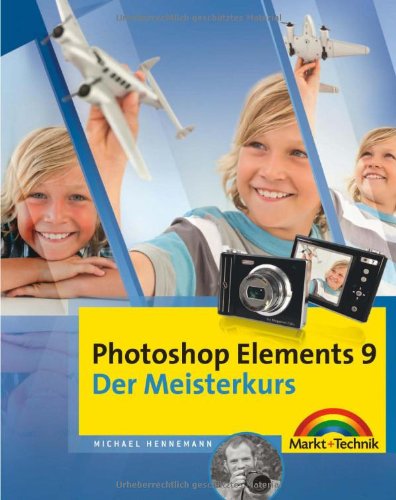 Produkt-Bild: Photoshop Elements 9 - Der Meisterkurs: F&uuml;r Windows und Mac