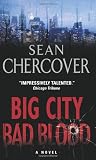 Big City, Bad Blood: A Novel