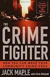 The Crime Fighter: Putting the Bad Guys Out of Business