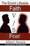 Enoch Lifestyle, The: Faith vs. Fear