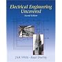 Electrical Engineering Uncovered (2nd Edition)
