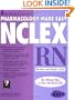Chicago Review Press Pharmacology Made Easy for NCLEX-RN Review and Study Guide (Pharmacology Made Easy for NCLEX series)