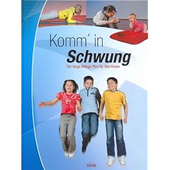 Komm in Schwung: Der kluge Alltags-Plan f�r fitte Kinder