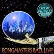 At the Pongmaster's Ball: Live