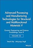 Advanced processing and manufacturing technologies for structural and multifunctional materials V : a collection of papers presented at the 35th International Conference on Advanced Ceramics and Compo