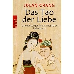 Das Tao der Liebe: Unterweisungen in altchinesischer Liebeskunst