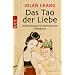 Das Tao der Liebe: Unterweisungen in altchinesischer Liebeskunst