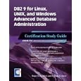 DB2 9 for Linux, UNIX, and Windows Advanced Database Administration Certification:...