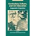 Curriculum, Culture and Art Education: Comparative Perspective (Suny Series, Innovations in Curriculum)
