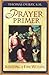 Prayer Primer : Igniting a Fire Within