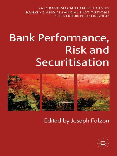 Bank Performance, Risk and Securitisation (Palgrave Macmillan Studies in Banking and Financial Institutions)