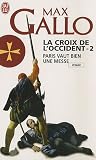 La Croix de l'Occident, Tome 2 : Paris vaut bien une messe