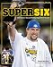 Super Six: The Steelers Record Setting Super Bowl Season
