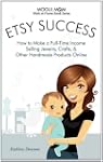 Etsy Success: How to Make a Full-Time...