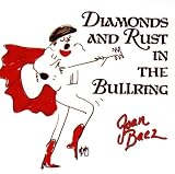 Diamonds and Rust in the Bullring