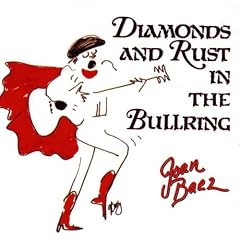 Diamonds and Rust in the Bullring