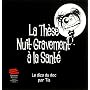 La th�se nuit gravement � la sant� : Le dico du do&hellip de Tis