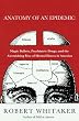 Anatomy of an Epidemic: Magic Bullets, Psychiatric Drugs, and the Astonishing Rise of Mental