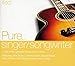 Pure... Singer Songwriters