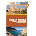 Alltag auf Mallorca - Auswandern, Leben und Arbeiten auf der Baleareninsel