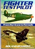 Fighter test pilot : from Hurricane to Tornado