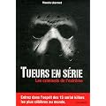 Tueurs en s�rie : Les criminels de l'extr�me