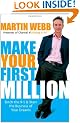 Make Your First Million: Ditch the 9-5 and Start the Business of Your Dreams