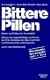 Bittere Pillen 2011-2013: Nutzen und Risiken der Arzneimittel