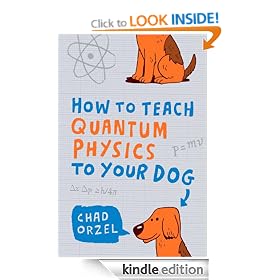 How to Teach Quantum Physics to Your Dog
