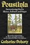 Poustinia: Encountering God in Silence, Solitude and Prayer (Madonna House Classics)