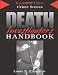 Death Investigator's Handbook, Vol. 1: Crime Scenes