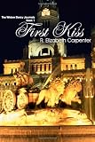 First Kiss: The Widow Darcy Journals, Book 1 (Volume 1)