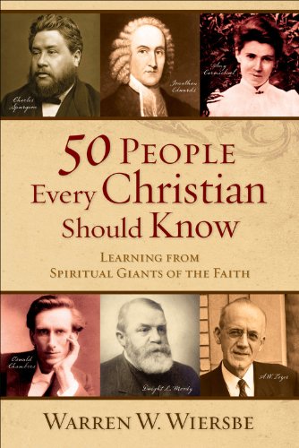 Download 50 People Every Christian Should Know: Learning from Spiritual Giants of the Faith Download 50 People Every Christian Should Know: Learning from Spiritual Giants of the Faith